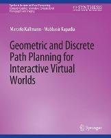 Geometric and Discrete Path Planning for Interactive Virtual Worlds - Marcelo Kallmann,Mubbasir Kapadia - cover