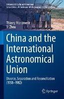 China and the International Astronomical Union: Divorce, Separation and Reconciliation (1958–1982)