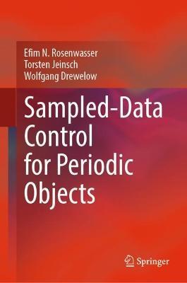 Sampled-Data Control for Periodic Objects - Efim N. Rosenwasser,Torsten Jeinsch,Wolfgang Drewelow - cover