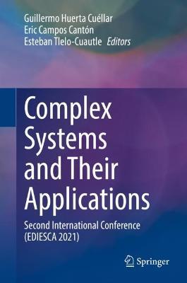 Complex Systems and Their Applications: Second International Conference (EDIESCA 2021) - cover