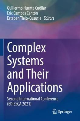 Complex Systems and Their Applications: Second International Conference (EDIESCA 2021) - cover