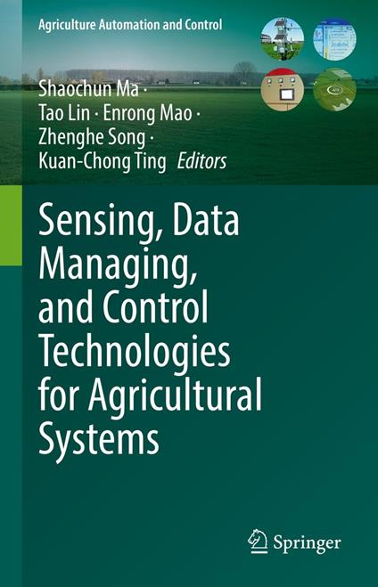 Sensing, Data Managing, and Control Technologies for Agricultural Systems