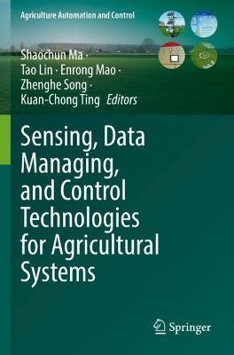 Sensing, Data Managing, and Control Technologies for Agricultural Systems - cover
