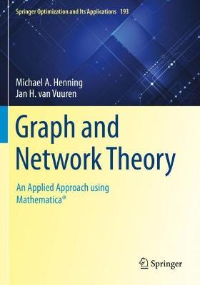 Graph and Network Theory: An Applied Approach using Mathematica (R) - Michael A. Henning,Jan H. van Vuuren - cover