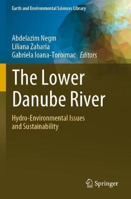 The Lower Danube River: Hydro-Environmental Issues and Sustainability - cover