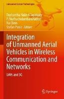 Integration of Unmanned Aerial Vehicles in Wireless Communication and Networks: UAVs and 5G - cover