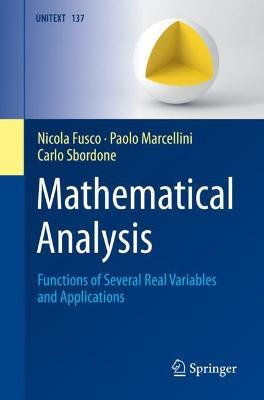 Mathematical Analysis: Functions of Several Real Variables and Applications - Nicola Fusco,Paolo Marcellini,Carlo Sbordone - cover