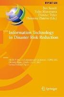 Information Technology in Disaster Risk Reduction: 6th IFIP WG 5.15 International Conference, ITDRR 2021, Morioka, Japan, October 25–27, 2021, Revised Selected Papers - cover