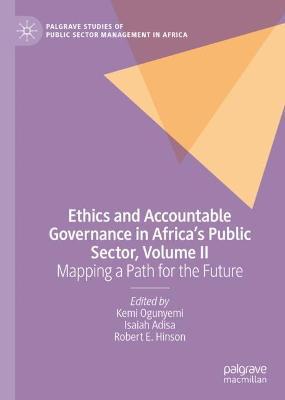 Ethics and Accountable Governance in Africa's Public Sector, Volume II: Mapping a Path for the Future - cover