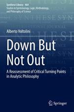 Down But Not Out: A Reassessment of Critical Turning Points in Analytic Philosophy