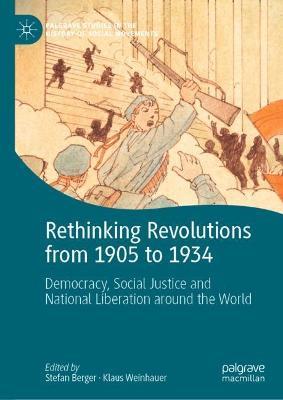 Rethinking Revolutions from 1905 to 1934: Democracy, Social Justice and National Liberation around the World - cover