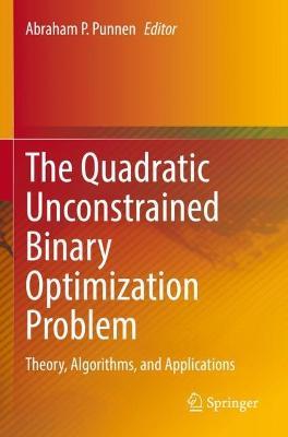 The Quadratic Unconstrained Binary Optimization Problem: Theory, Algorithms, and Applications - cover