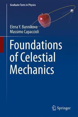 Foundations of Celestial Mechanics - Elena Bannikova,Massimo Capaccioli - cover