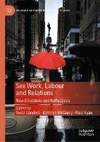 Sex Work, Labour and Relations: New Directions and Reflections - cover