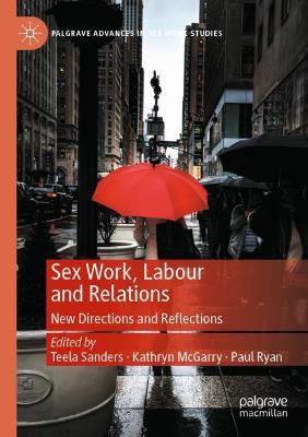Sex Work, Labour and Relations: New Directions and Reflections - cover