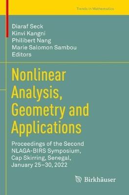 Nonlinear Analysis, Geometry and Applications: Proceedings of the Second NLAGA-BIRS Symposium, Cap Skirring, Senegal, January 25–30, 2022 - cover