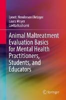 Animal Maltreatment Evaluation Basics for Mental Health Practitioners, Students, and Educators - Lynett Henderson Metzger,Laura Meyer,Lavita Nadkarni - cover