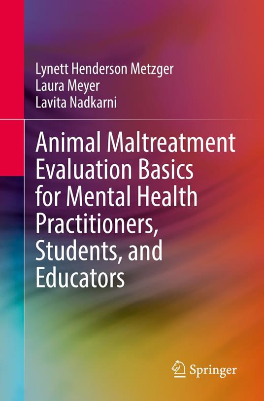 Animal Maltreatment Evaluation Basics for Mental Health Practitioners, Students, and Educators