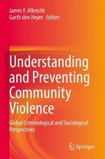 Understanding and Preventing Community Violence: Global Criminological and Sociological Perspectives