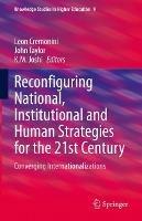 Reconfiguring National, Institutional and Human Strategies for the 21st Century: Converging Internationalizations - cover