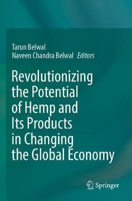 Revolutionizing the Potential of Hemp and Its Products in Changing the Global Economy - cover