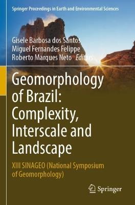 Geomorphology of Brazil: Complexity, Interscale and Landscape: XIII SINAGEO (National Symposium of Geomorphology) - cover
