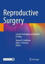 Reproductive Surgery: Current Techniques to Optimize Fertility