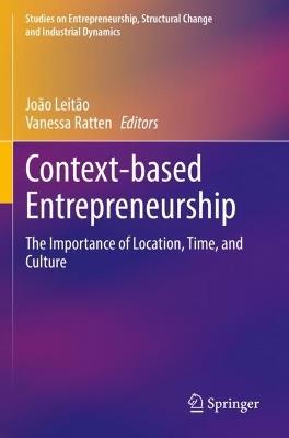 Context-based Entrepreneurship: The Importance of Location, Time, and Culture - cover