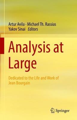Analysis at Large: Dedicated to the Life and Work of Jean Bourgain - cover