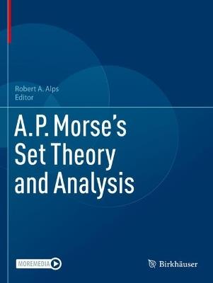 A.P. Morse’s Set Theory and Analysis - cover