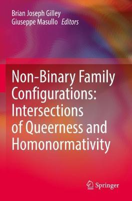 Non-Binary Family Configurations: Intersections of Queerness and Homonormativity - cover