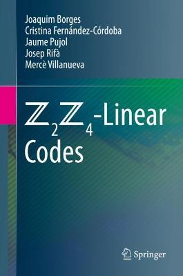 Z2Z4-Linear Codes - Joaquim Borges,Cristina Fernández-Córdoba,Jaume Pujol - cover