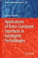 Applications of Brain-Computer Interfaces in Intelligent Technologies - Szczepan Paszkiel - cover