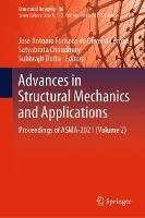 Advances in Structural Mechanics and Applications: Proceedings of ASMA-2021 (Volume 2) - cover