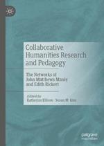 Collaborative Humanities Research and Pedagogy: The Networks of John Matthews Manly and Edith Rickert