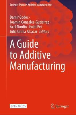 A Guide to Additive Manufacturing - cover