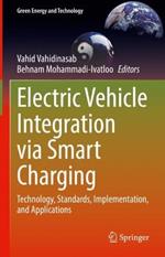 Electric Vehicle Integration via Smart Charging: Technology, Standards, Implementation, and Applications