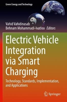 Electric Vehicle Integration via Smart Charging: Technology, Standards, Implementation, and Applications - cover