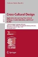 Cross-Cultural Design. Applications in Learning, Arts, Cultural Heritage, Creative Industries, and Virtual Reality: 14th International Conference, CCD 2022, Held as Part of the 24th HCI International Conference, HCII 2022, Virtual Event, June 26 – July 1, 2022, Proceedings, Part II - cover