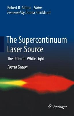 The Supercontinuum Laser Source: The Ultimate White Light - cover