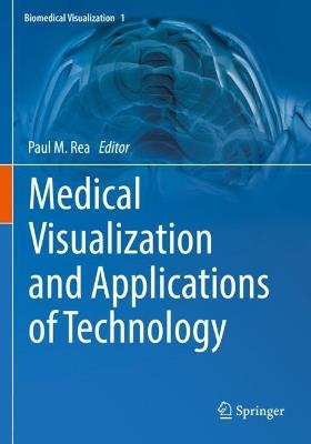 Medical Visualization and Applications of Technology - cover