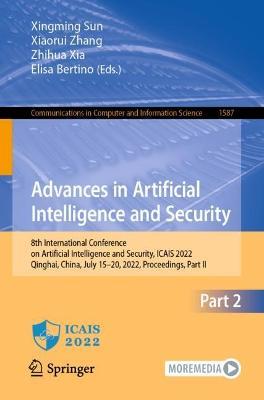 Advances in Artificial Intelligence and Security: 8th International Conference on Artificial Intelligence and Security, ICAIS 2022, Qinghai, China, July 15–20, 2022, Proceedings, Part II - cover