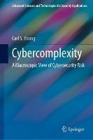Cybercomplexity: A Macroscopic View of Cybersecurity Risk - Carl S. Young - cover