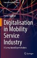 Digitalisation in Mobility Service Industry: A Survey-based Expert Analysis
