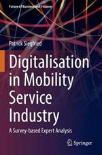 Digitalisation in Mobility Service Industry: A Survey-based Expert Analysis