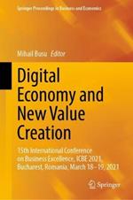 Digital Economy and New Value Creation: 15th International Conference on Business Excellence, ICBE 2021, Bucharest, Romania, March 18–19, 2021