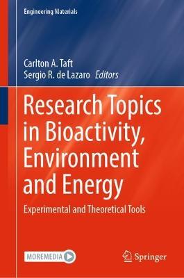 Research Topics in Bioactivity, Environment and Energy: Experimental and Theoretical Tools - cover