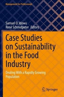 Case Studies on Sustainability in the Food Industry: Dealing With a Rapidly Growing Population - cover