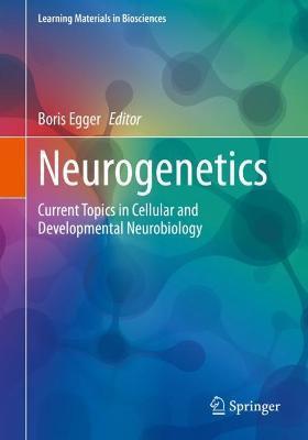 Neurogenetics: Current Topics in Cellular and Developmental Neurobiology - cover
