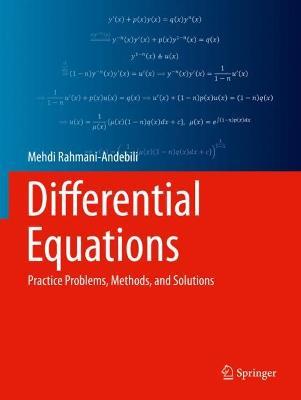 Differential Equations: Practice Problems, Methods, and Solutions - Mehdi Rahmani-Andebili - cover